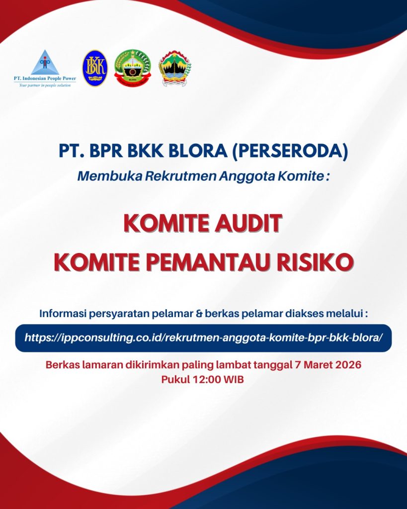 Rekrutmen & Seleksi Calon Anggota Komite Di Bawah Dewan Komisaris BKK Blora